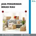 Jasa pengiriman Bekasi ke Riau