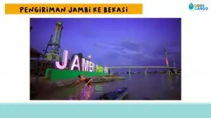 Jasa Pengiriman Bekasi ke Jambi